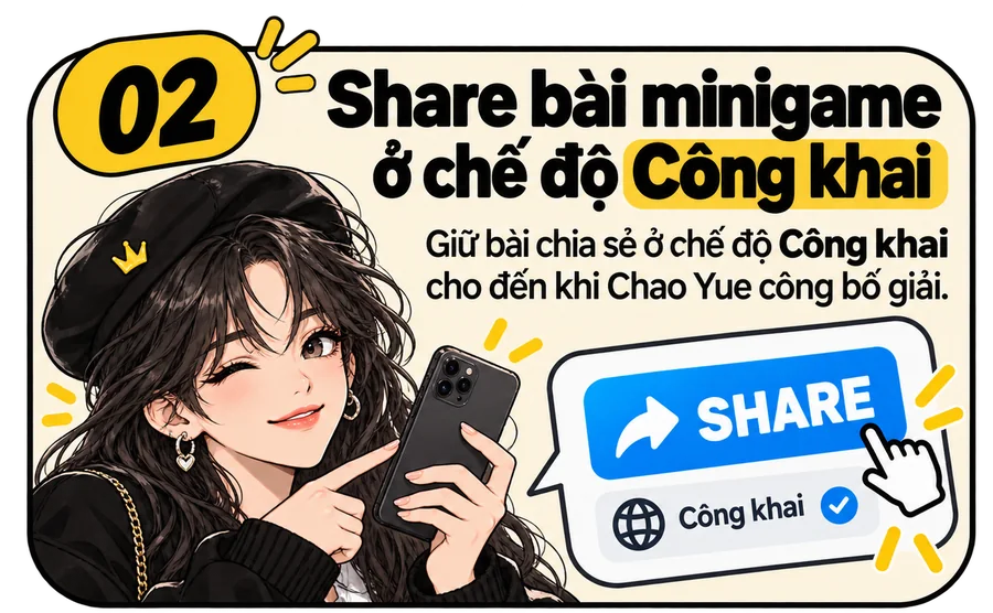 Bước 02. Share bài minigame ở chế độ Công khai, giữ bài chia sẻ Công khai cho đến khi Chao Yue công bố giải.